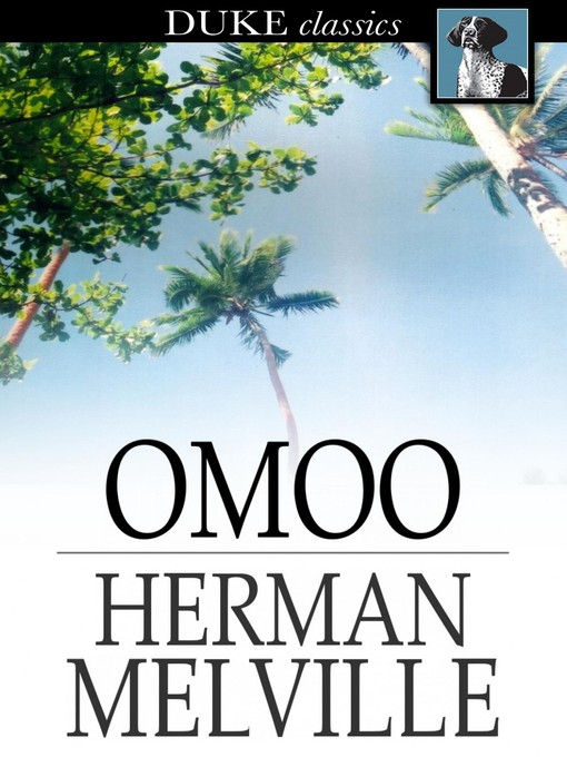 Title details for Omoo by Herman Melville - Available